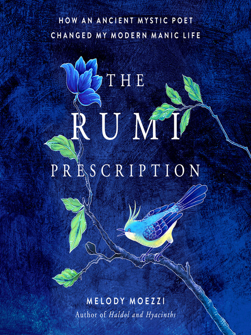 Title details for The Rumi Prescription by Melody Moezzi - Available